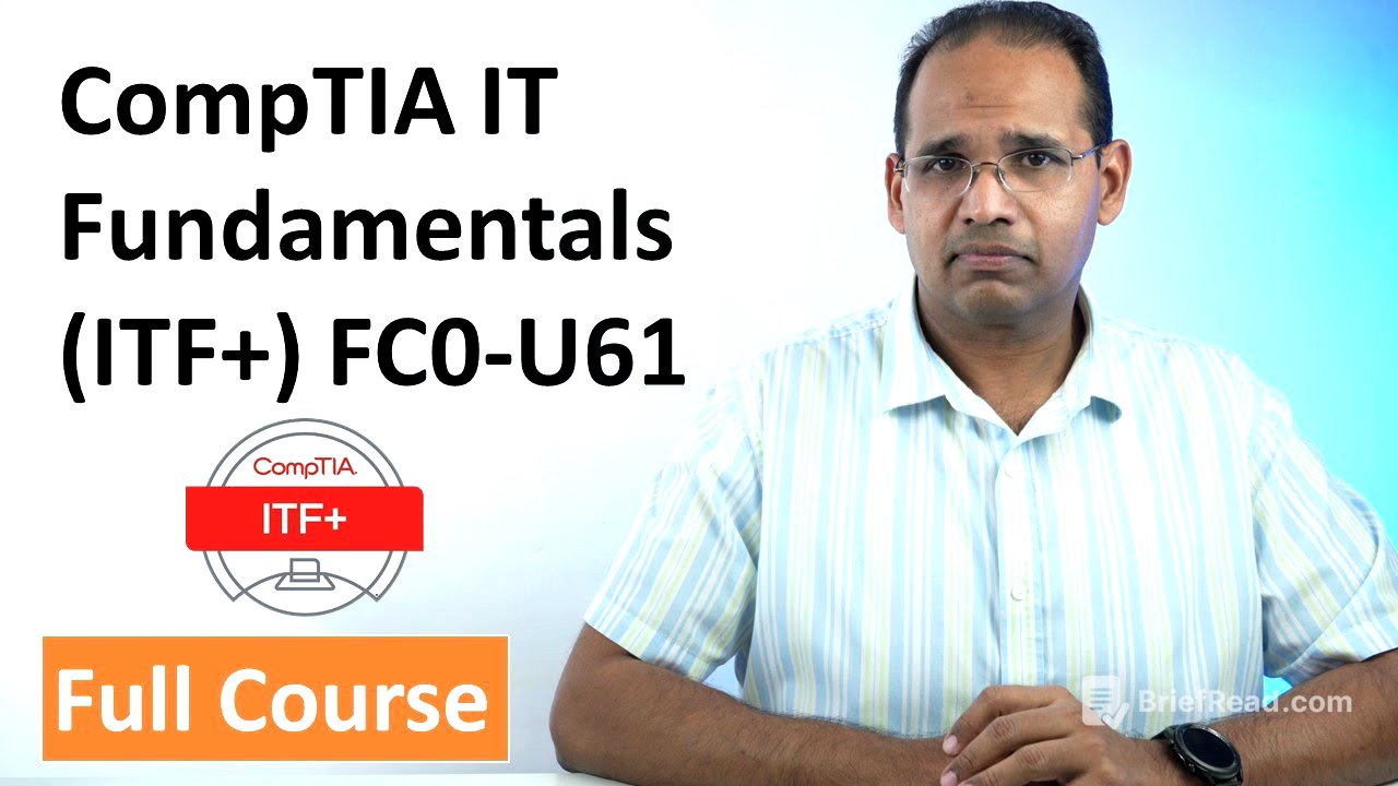CompTIA IT Fundamentals (ITF+) FC0-U61 - Full Course
