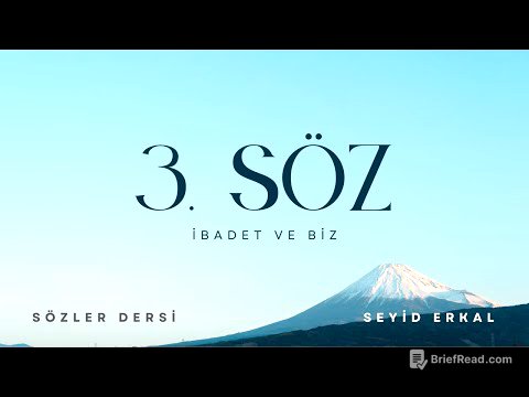 ÜÇÜNCÜ SÖZ / İBADET VE BİZ