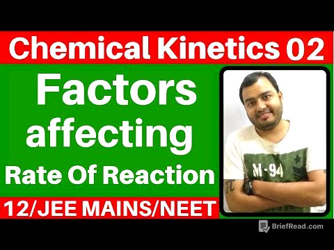 Chemical Kinetics 02 : Factors Affecting Rate of Reaction - 7 Factors JEE MAINS/NEET