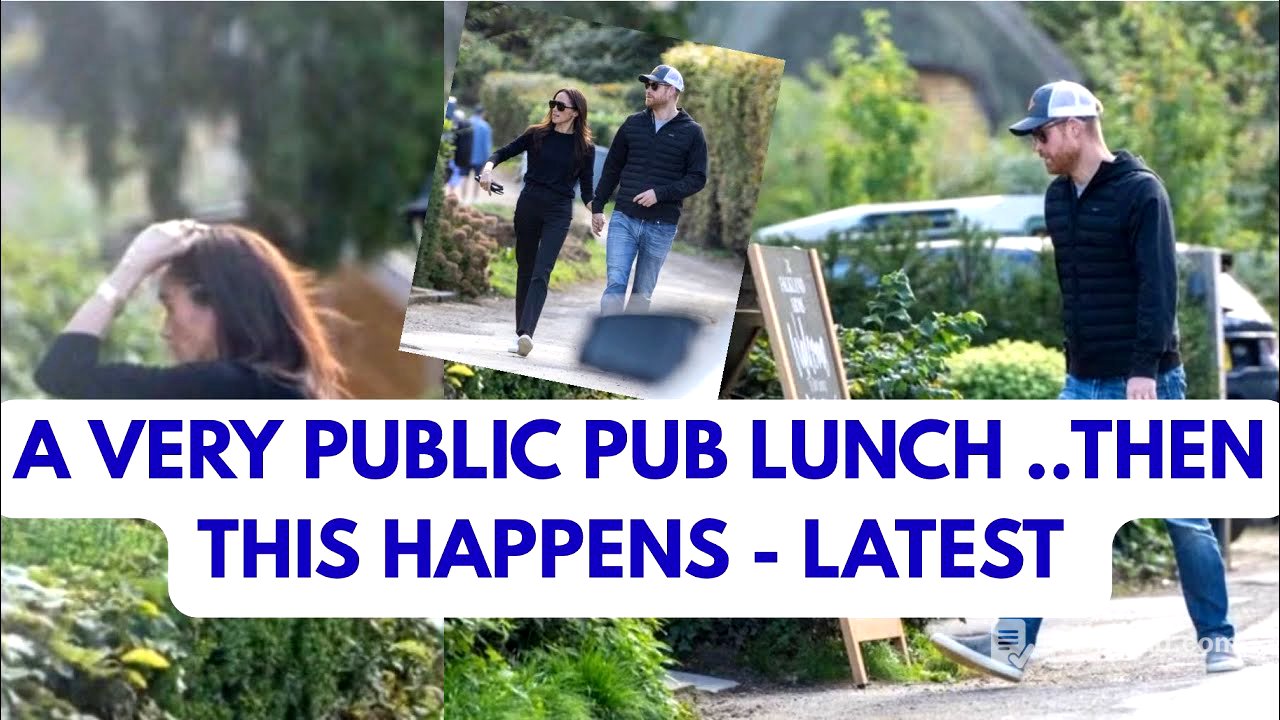 PUB LUNCH & THEN THIS HAPPENS ..#meghanmarkle #royal #princeharry