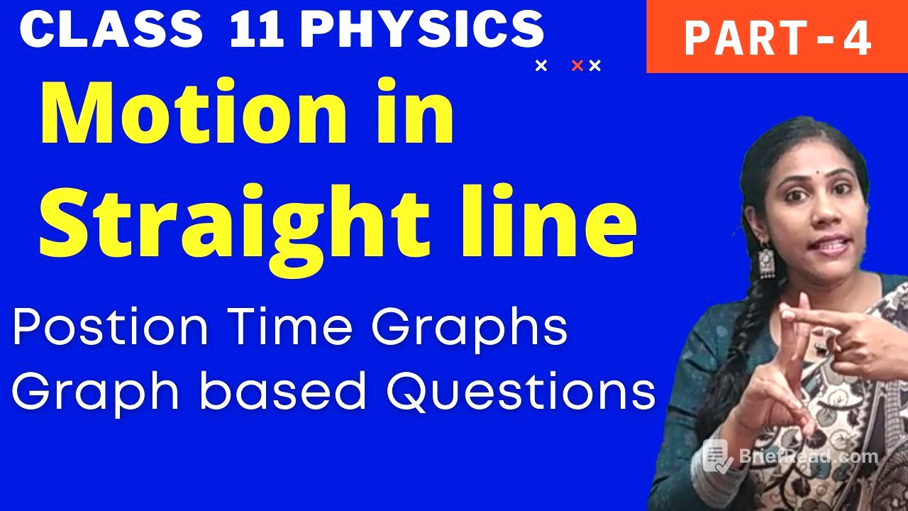 Motion in straight line class 11 physics | Graphs | x-t graphs |Part 4