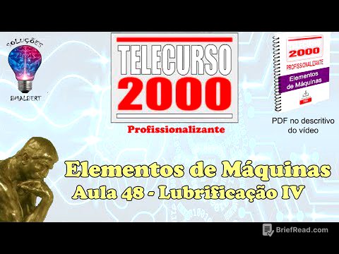 Telecurso 2000 - Elementos de Máquinas - 48 Lubrificação IV