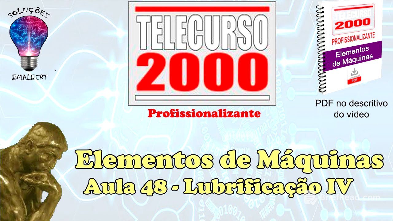 Telecurso 2000 - Elementos de Máquinas - 48 Lubrificação IV