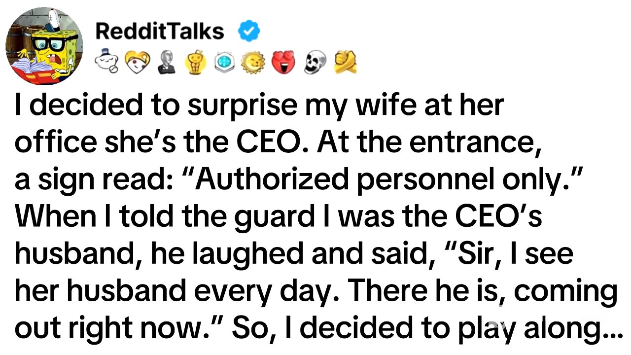 I decided to surprise my wife at her office she’s the CEO. At the entrance, a sign read...
