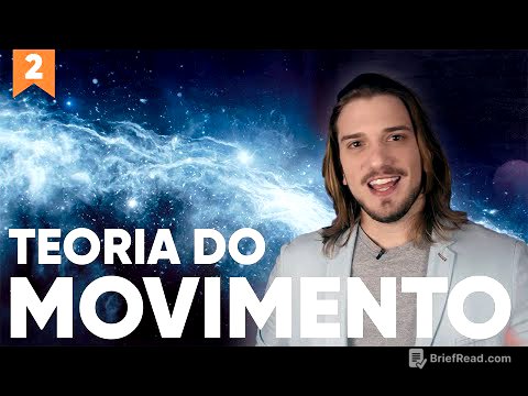 A Teoria do Movimento | Episódio 2