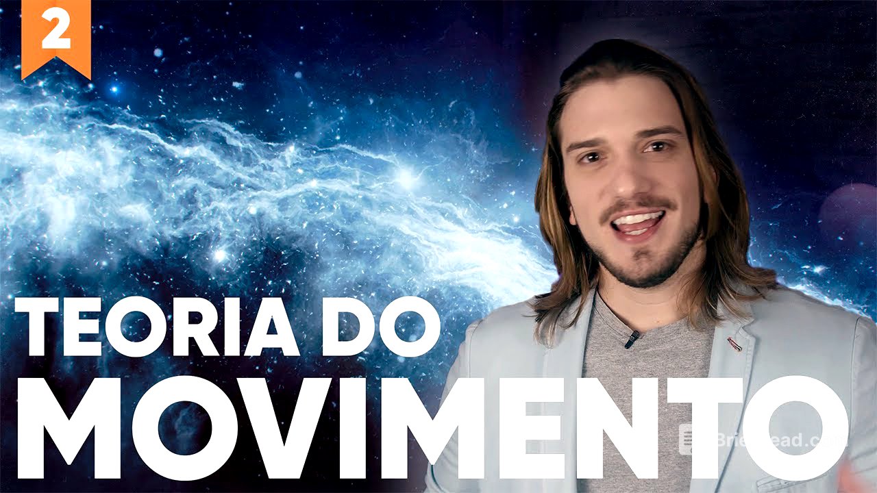A Teoria do Movimento | Episódio 2