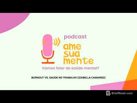Podcast: "Burnout vs. saúde no trabalho (Izabella Camargo)"