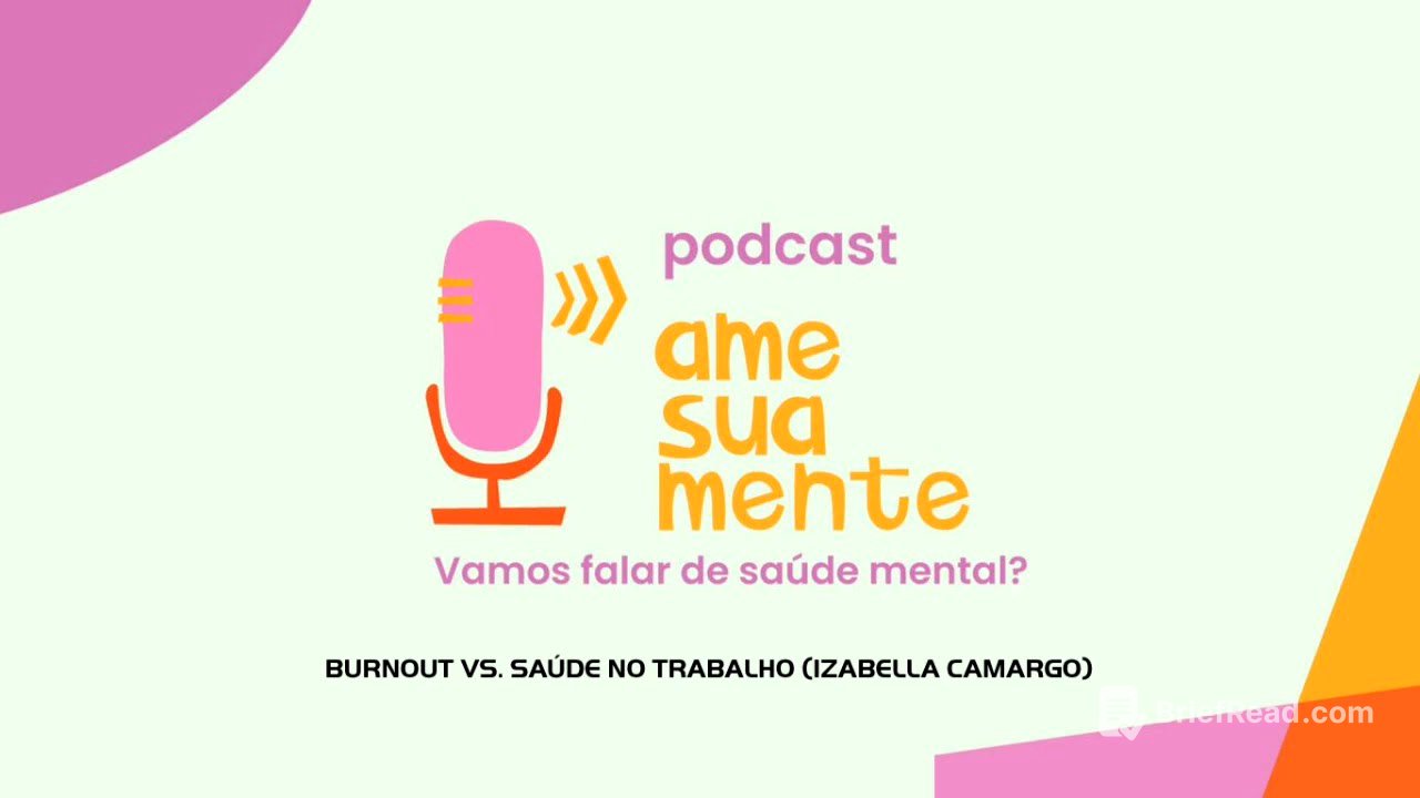 Podcast: "Burnout vs. saúde no trabalho (Izabella Camargo)"