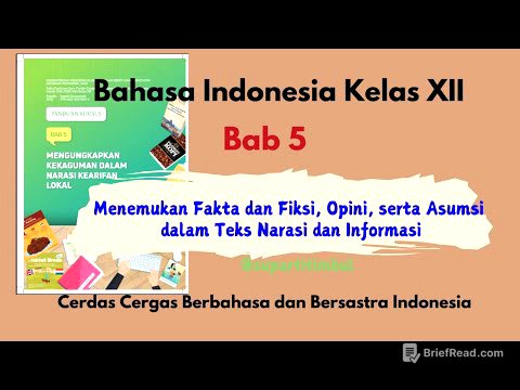 Bahasa Indonesia Kelas XII Bab 5 Menemukan Fakta Fiksi Opini Asumsi  dalam Teks Narasi, informatif