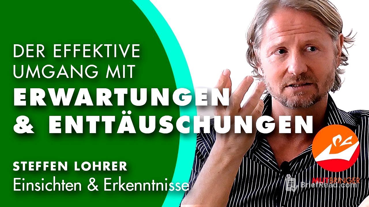 "Der effektive Umgang mit Erwartungen und Enttäuschungen" | Einsichten und Erkenntnisse