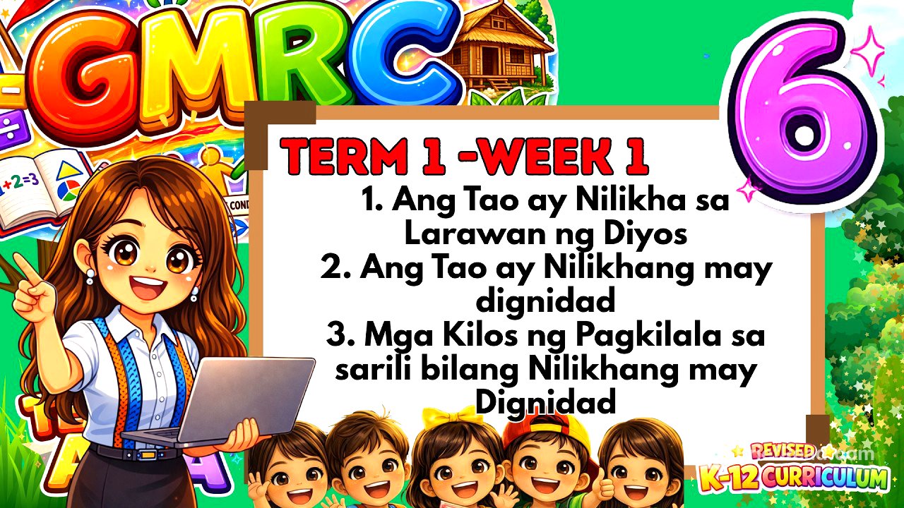 Grade 6 GMRC 6–Term 1 Week 1 Ang Tao ay Nilikha sa Larawan ng Diyos