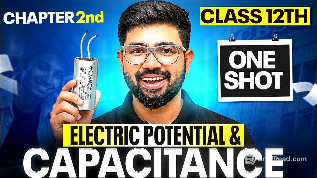 Class 12 Chapter 2 Oneshot | Electric Potential and Capacitance OneShot | CBSE JEE NEET Abhishek sir