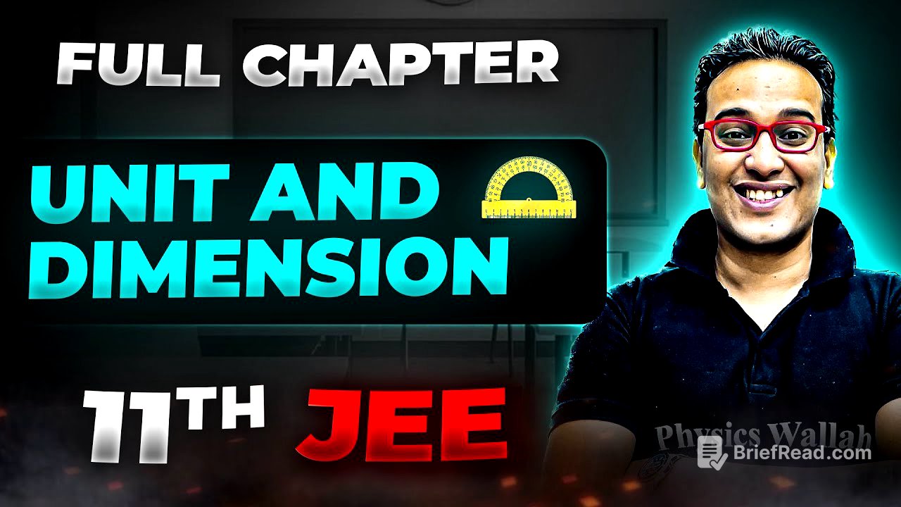 UNIT AND DIMENSION Unit and Dimensions FULL CHAPTER | Class 11th Chapter 1 | Arjuna JEE