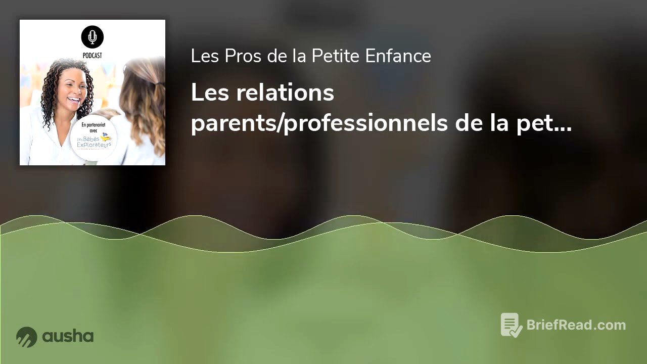 Les relations parents/professionnels de la petite enfance. Avec Victoria, AP à la crèche Les Expl...