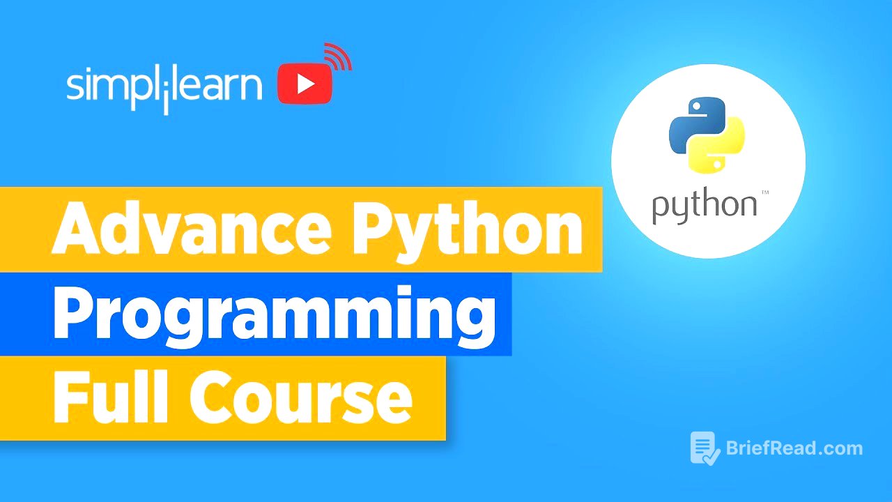 Python Advance Programming 2022 | Advanced Python | Advanced Python Tutorial | Simplilearn