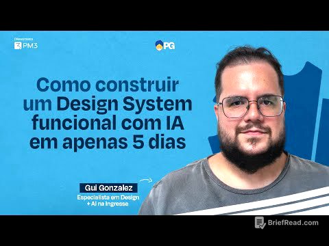 Como Criar um Design System com IA em 5 Dias | Guilherme Gonzalez