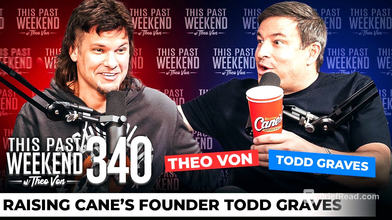 Raising Cane's Founder Todd Graves | This Past Weekend w/ Theo Von #340