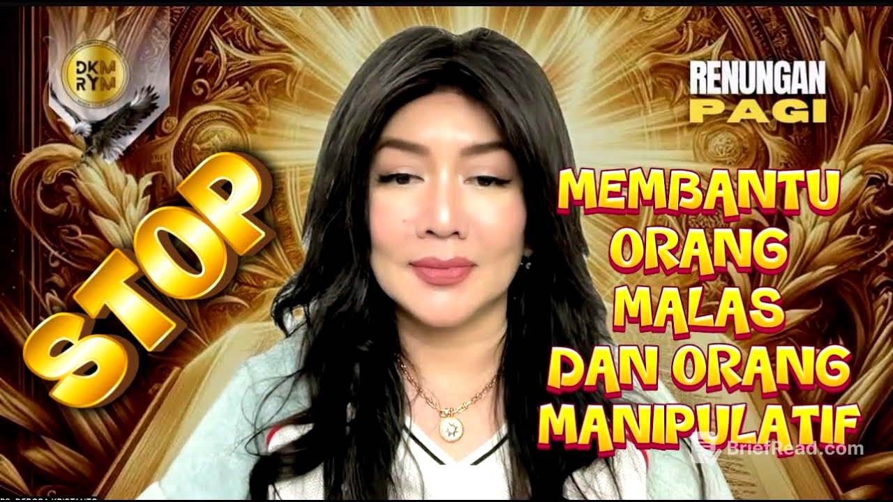 STOP MEMBANTU ORANG MALAS DAN ORANG MANIPULATIF | PS DEBORA KRISTANTO