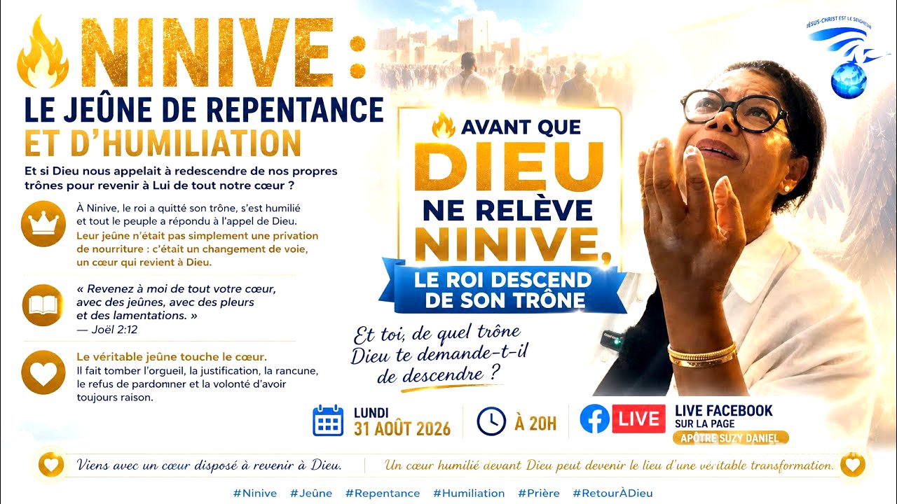 🔥 Avant que Dieu ne relève Ninive, le roi descend de son trône Apôtre Suzy DANIEL