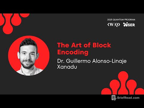 2025 QUANTUM PROGRAM ❯ Day 9 ❯ The Art of Block Encoding (Dr. Guilermo Alonso-Linaje)