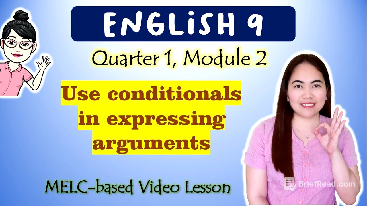 CONDITIONALS in Expressing Arguments | GRADE 9 || MELC-based VIDEO LESSON | QUARTER 1| MODULE 2
