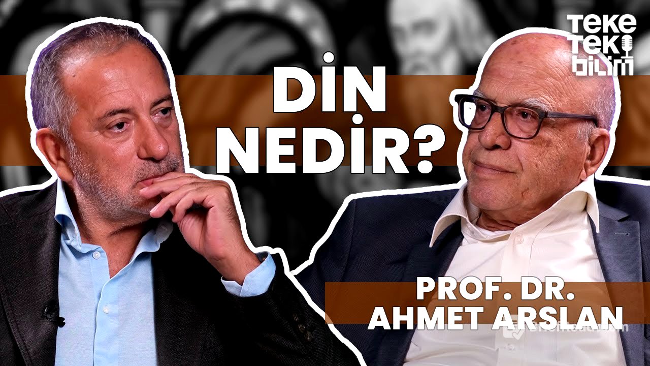 Din nedir? / Prof. Dr. Ahmet Arslan - Fatih Altaylı & Teke Tek Bilim