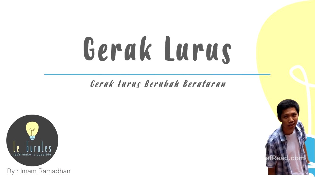 Fisika SMA - Gerak Lurus (4) - GLBB, Gerak Lurus Berubah Berturan, Rumus GLBB, Soal GLBB (I)