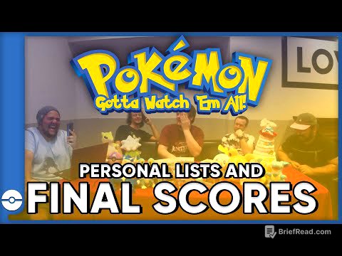Pokemon: Gotta Watch Em All! | Our Personal Lists and Final Scores | Pokemon Movie Podcast