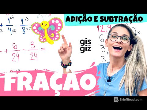 FRAÇÃO | ADIÇÃO e SUBTRAÇÃO de FRAÇÕES. Método convencional e o método BORBOLETA.