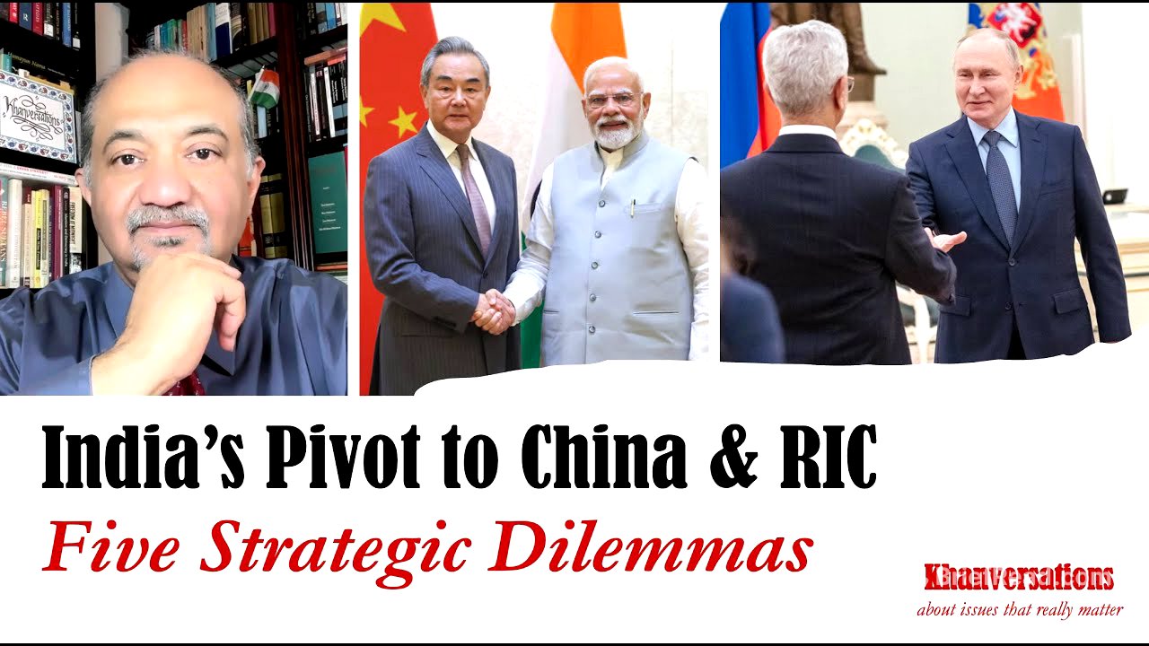 India’s Pivot to China & RICFive Strategic Dilemmas