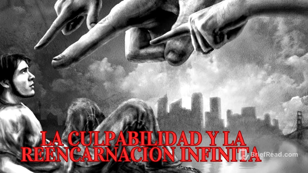 LA CULPABILIDAD Y LA REENCARNACION INFINITA