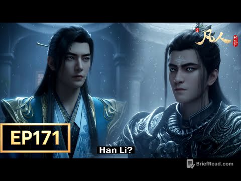 A mortal's journey to immortality episode 171 | Han Li Meets His Old Enemy!