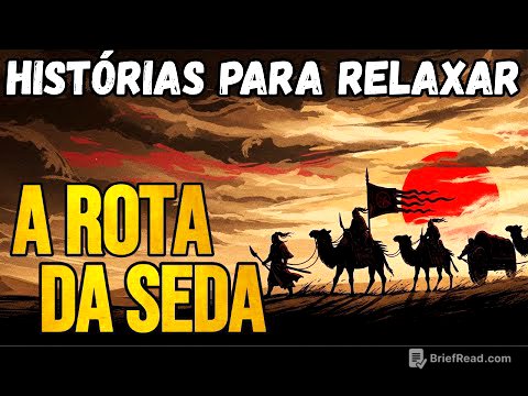 A Verdadeira História da Rota da Seda - Histórias para relaxar e dormir