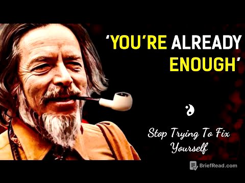 Alan Watts : You are already enough, stop trying to fix yourself