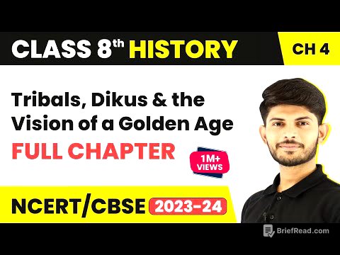 Tribals, Dikus and the Vision of a Golden Age - Full Chapter Explanation | Class 8 History Chapter 4