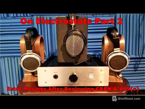 On Electrostats Part 2: Musings on Estat Headphones After Reviews