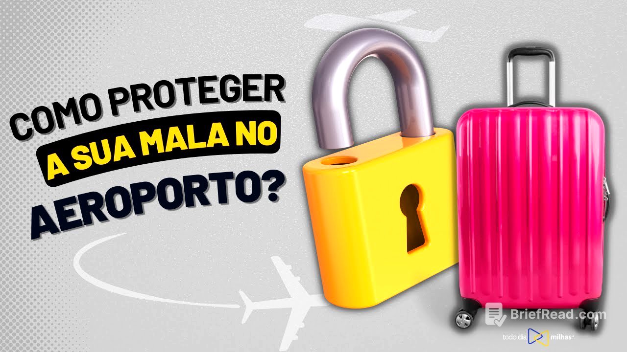 COMO PROTEGER A SUA MALA NO AEROPORTO (2024): DÚVIDAS, DICAS E ERROS QUE NÃO PODE COMETER