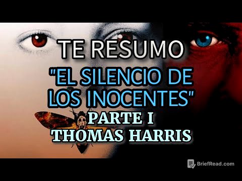 RESUMEN DE LA NOVELA | EL SILENCIO DE LOS INOCENTES | Thomas Harris | PARTE 1 de 3 | SAGA HANNIBAL
