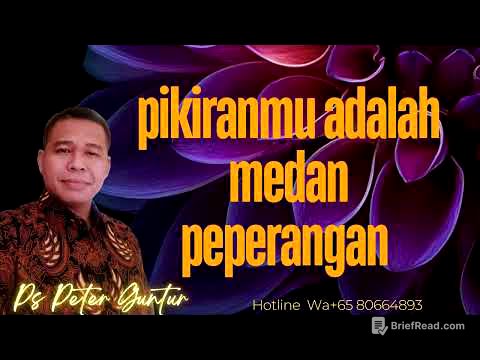 PIKIRANMU ADALAH MEDAN PEPERANGAN -  PETER GUNTUR