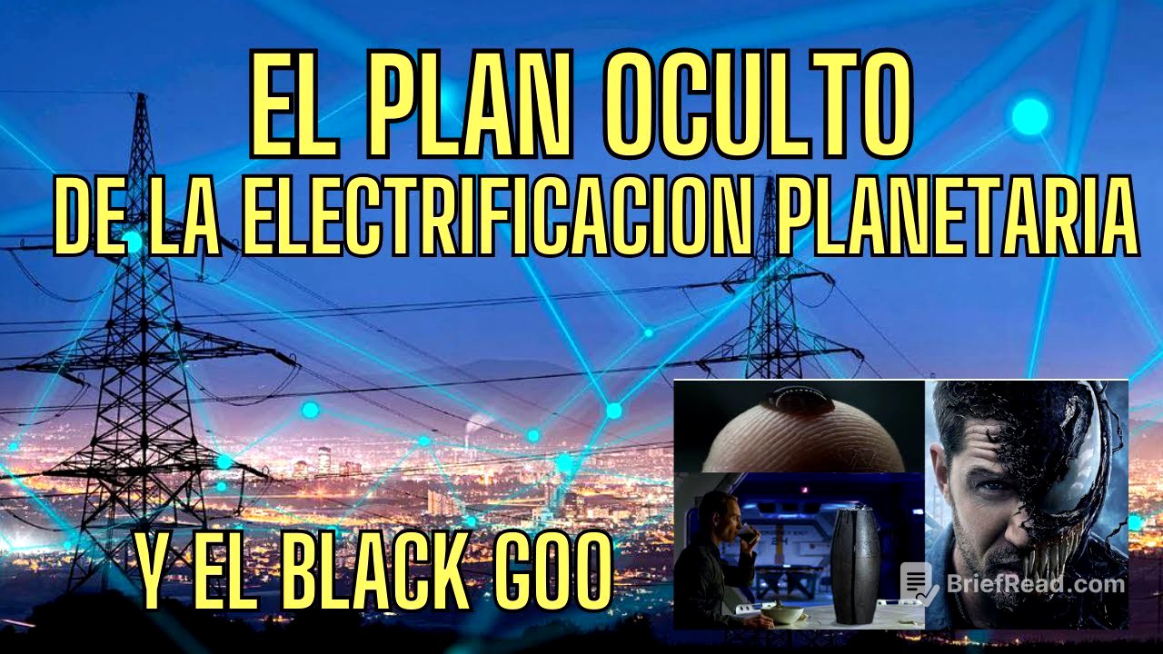 EL PLAN OCULTO DE LA ELECTRICIDAD EN LA TIERRA Y EL BLACK GOO