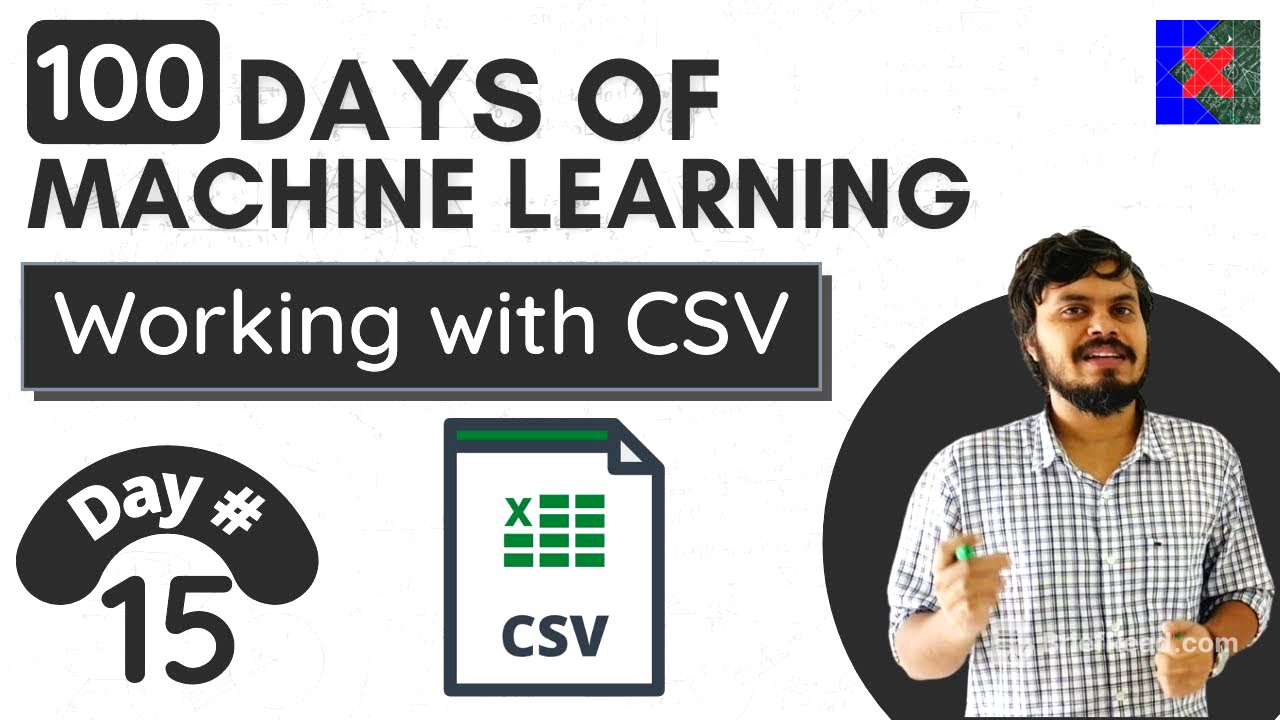 Working with CSV files | Day 15 | 100 Days of Machine Learning