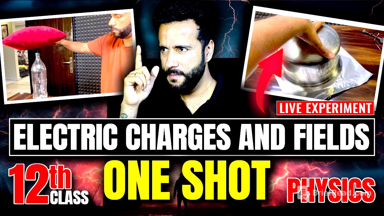 Electric Charges and Fields One Shot with Live Experiment ⚡⚡| Class 12th Physics NCERT by Ashu Sir