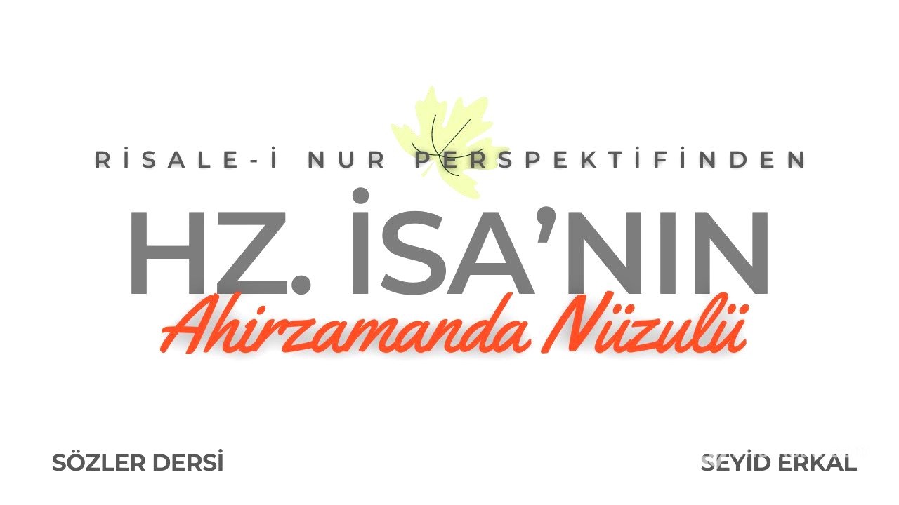 HZ.İSA'NIN AHİRZAMANDA NÜZULÜ