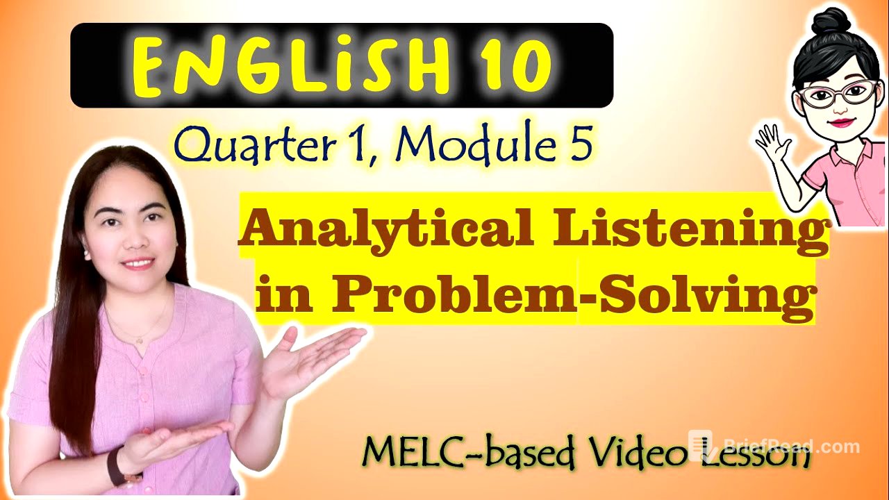 Analytical Listening in Problem Solving || GRADE 10|| MELC-based VIDEO LESSON | QUARTER 1| MODULE 5