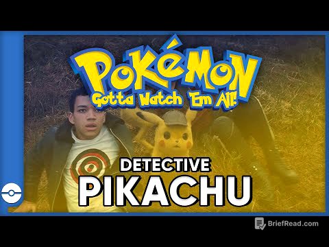 Pokemon: Gotta Watch Em All! | Detective Pikachu | Pokemon Movie Podcast