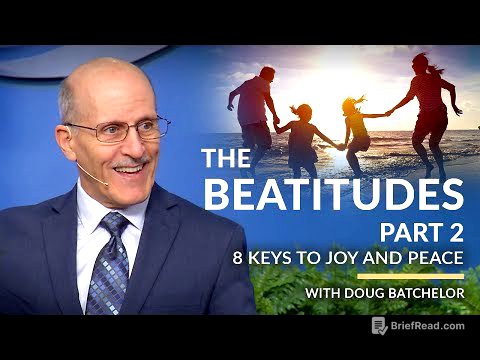 "The Beatitudes - 8 Keys To Joy and Peace. Part 2" with Doug Batchelor (Amazing Facts)