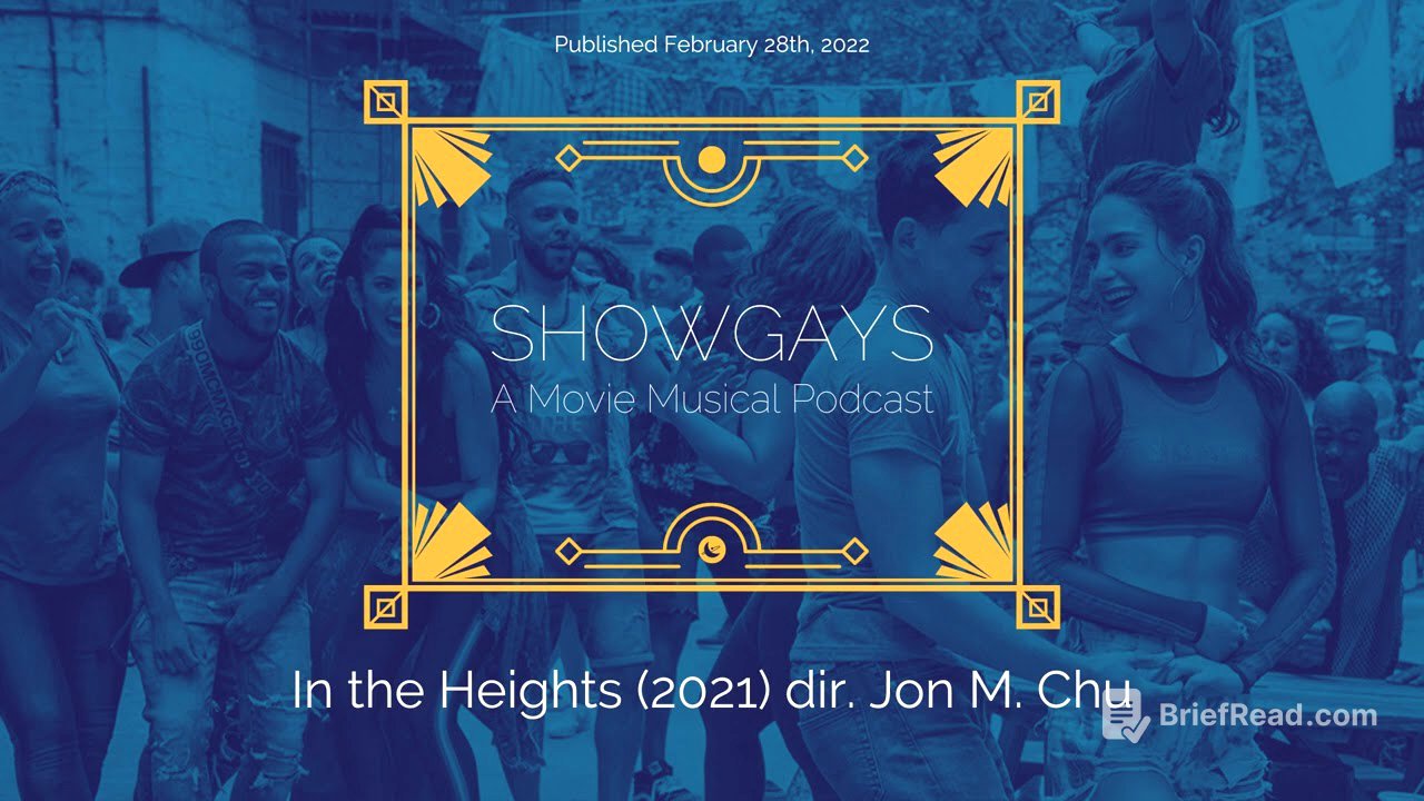 In the Heights (2021) dir. Jon M. Chu | Showgays: A Movie Musical Podcast