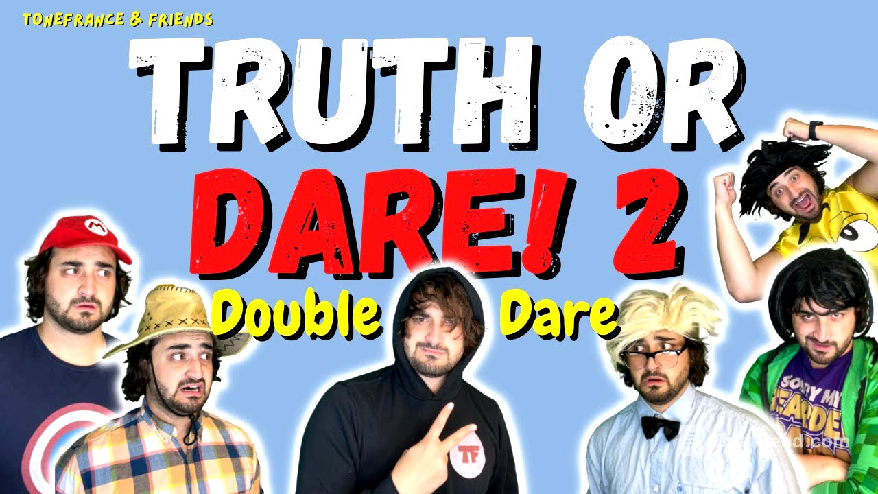 Truth or Dare 2: Double Dare! | ToneFrance & Friends