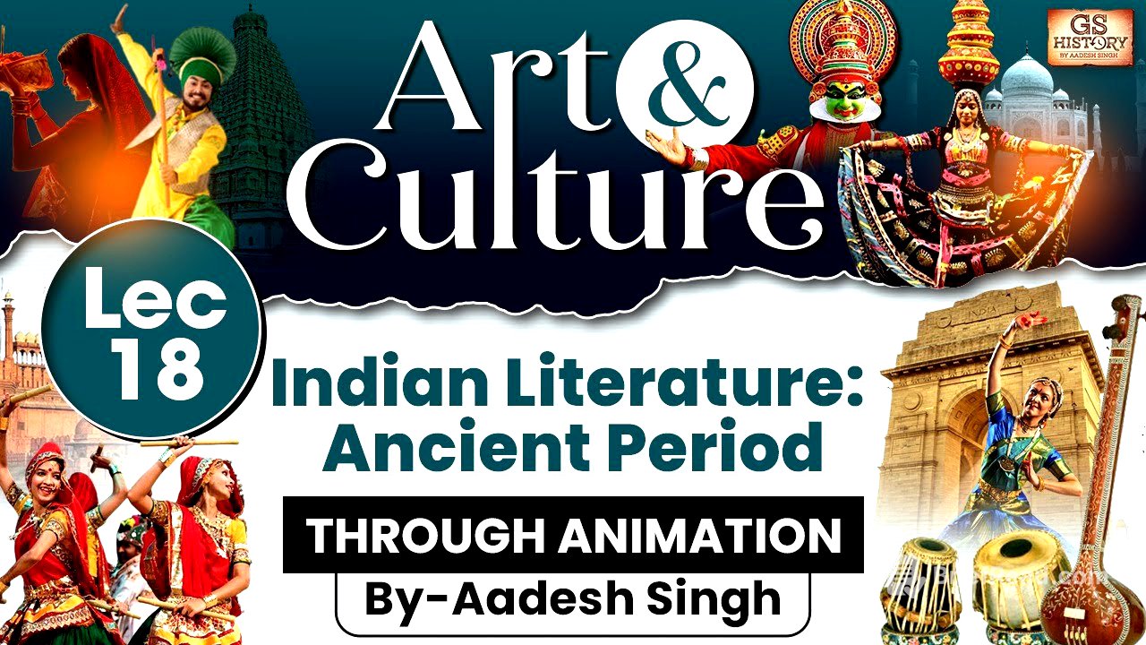 Complete Art and Culture | LEC 18: Indian Literature Ancient Period | GS History by Aadesh