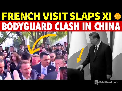 French President Visits China, Slaps Xi! Chinese and French Bodyguards Clash, Xi Drives Staff Away